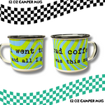 12oz Camper Mug – “I Went to Rad Coffee”