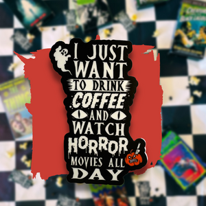 
            
                Load image into Gallery viewer, Horror Movies All Day Sticker
            
        